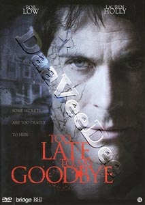 Too Late to Say Goodbye (DVD)